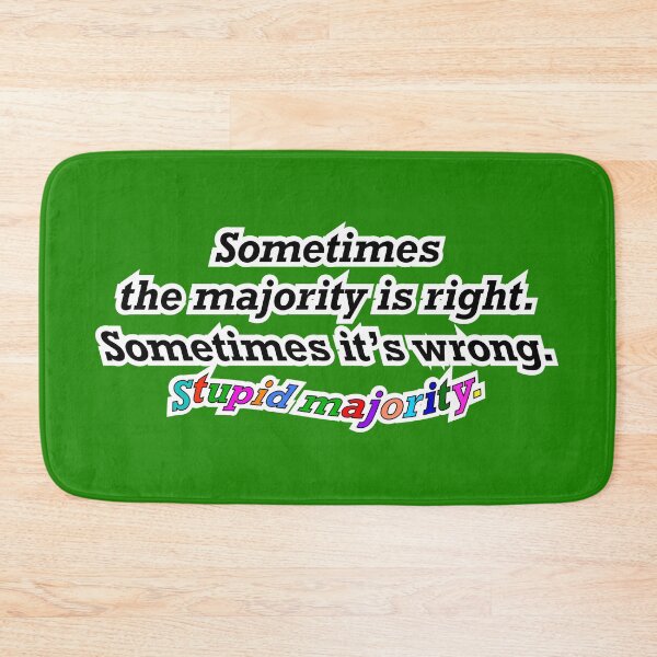 Item preview, Sometimes the majority is right sometimes not, green background designed and sold by mntimg.