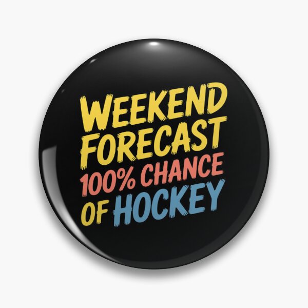 Item preview, Weekend Forecast 100% Chance of Hockey designed and sold by imsamaharem.