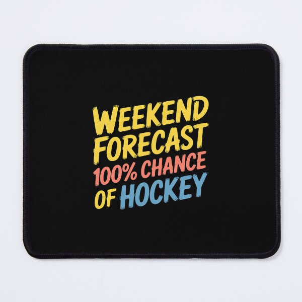 Item preview, Weekend Forecast 100% Chance of Hockey designed and sold by imsamaharem.