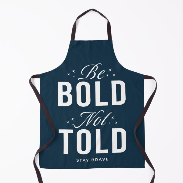 Item preview, Be Bold Not Told Positive Quote designed and sold by NosandEdgy.