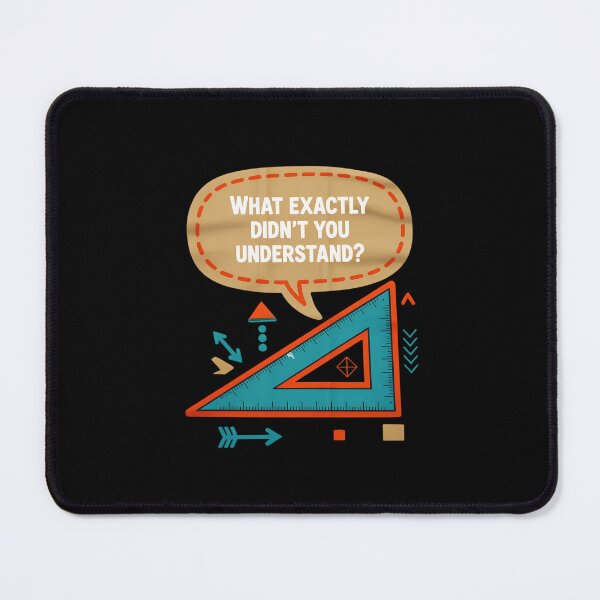 Item preview, What Exactly Didn’t You Understand Math designed and sold by imsamaharem.
