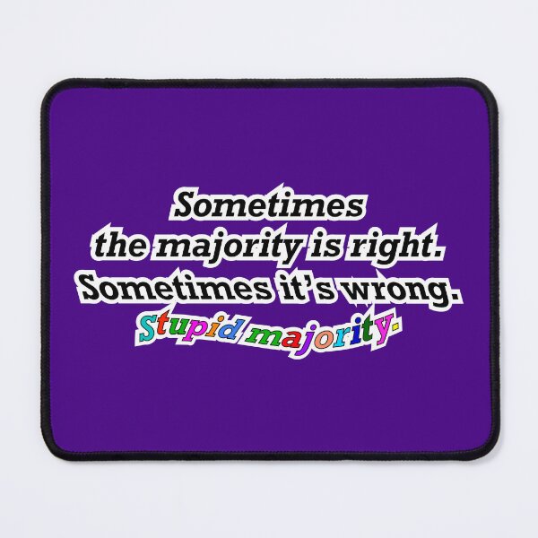 Item preview, Sometimes the majority is right sometimes not, purple background designed and sold by mntimg.
