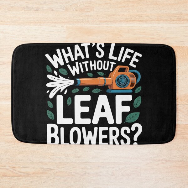 Item preview, Whats Life Without Leaf Blowers Autumn Leaf Blower designed and sold by countntenov.