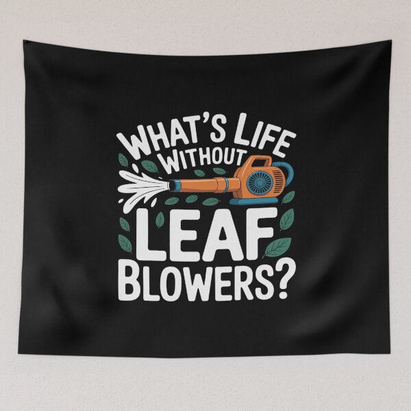 Item preview, Whats Life Without Leaf Blowers Autumn Leaf Blower designed and sold by countntenov.