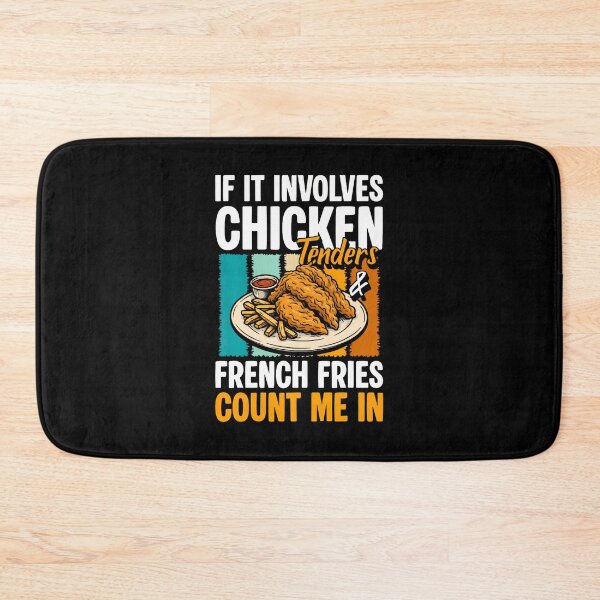 Item preview, If It Involves Chicken Tenders French Fries Count Me In designed and sold by elihletoriong.