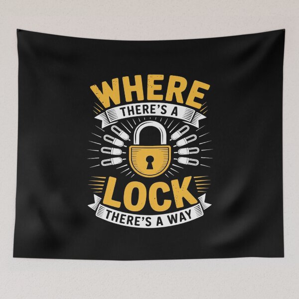 Item preview, Where There's A Lock There's A Way Locksmithing Locksmith designed and sold by countntenov.