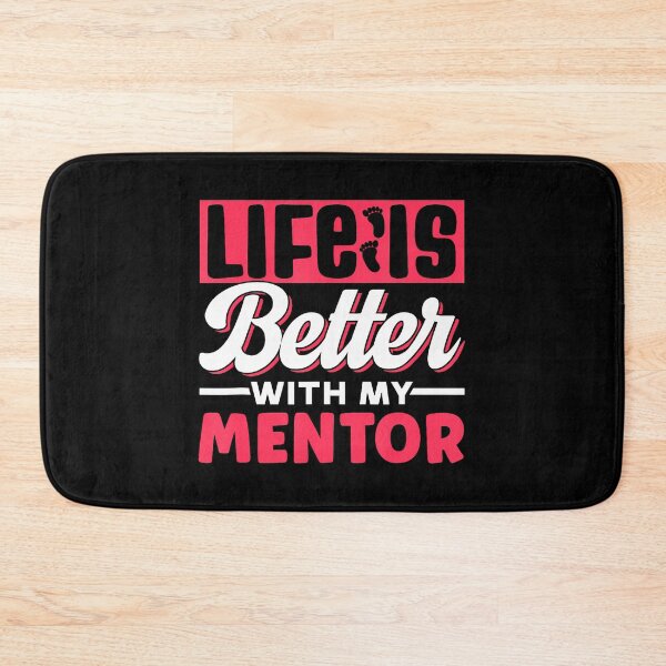 Item preview, Life Is Better With My Mentor Cute Motivation Appreciation designed and sold by middlsier.