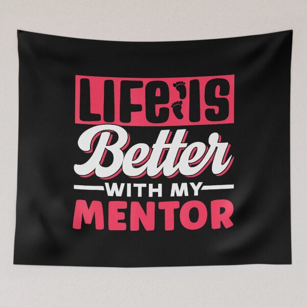 Item preview, Life Is Better With My Mentor Cute Motivation Appreciation designed and sold by middlsier.