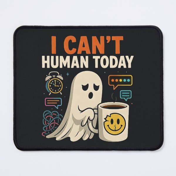 Item preview, I Can’t Human Today – Tired Funny Ghost Coffee Sarcastic Mood designed and sold by Taans-Creation.