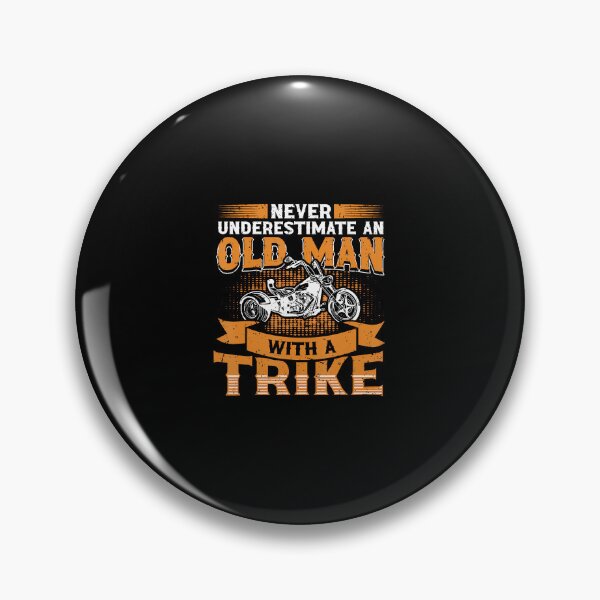 Item preview, Never Underestimate An Old Man With A Trike - Triker designed and sold by elihletoriong.