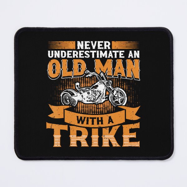 Item preview, Never Underestimate An Old Man With A Trike - Triker designed and sold by elihletoriong.