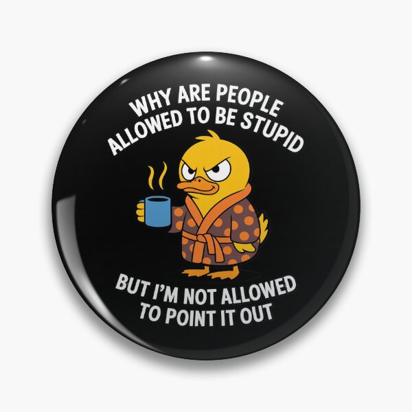 Item preview, Why are People Allowed to Be Stupid But I'm Not Allowed to designed and sold by Slwankol.