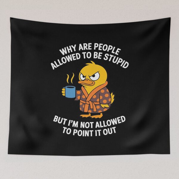 Item preview, Why are People Allowed to Be Stupid But I'm Not Allowed to designed and sold by Slwankol.