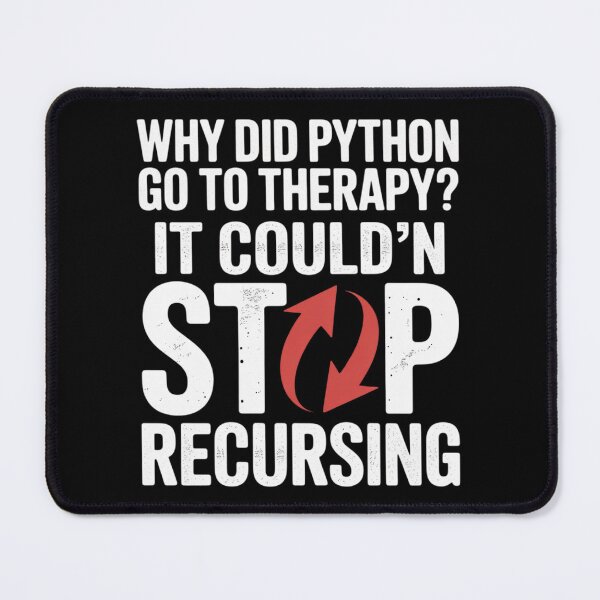 Item preview, Why Did Python Go to Therapy It Couldn’t Stop Recursing designed and sold by Slwankol.