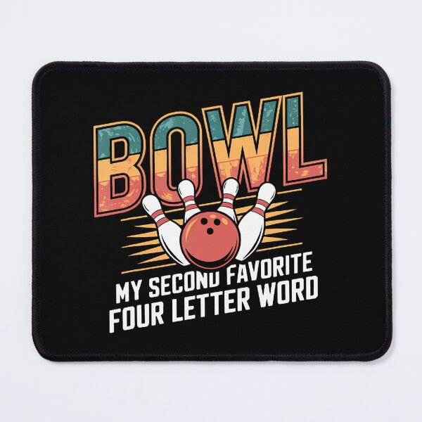 Item preview, Love Bowling Bowl Is My Second Favorite Word designed and sold by watsonritua.
