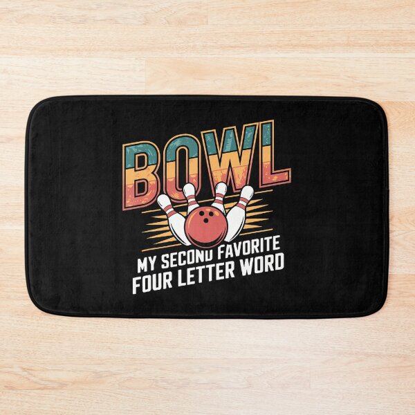 Item preview, Love Bowling Bowl Is My Second Favorite Word designed and sold by watsonritua.