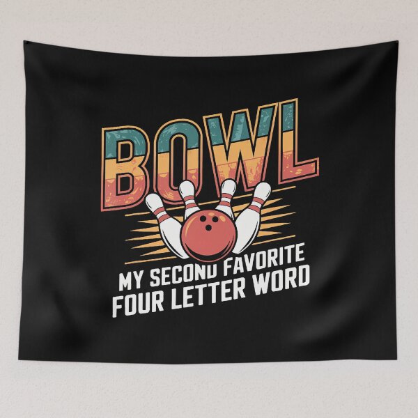 Item preview, Love Bowling Bowl Is My Second Favorite Word designed and sold by watsonritua.