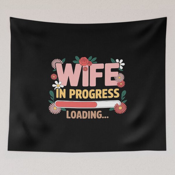 Item preview, Wife in Progress Loading Engagement Future Love designed and sold by Slwankol.