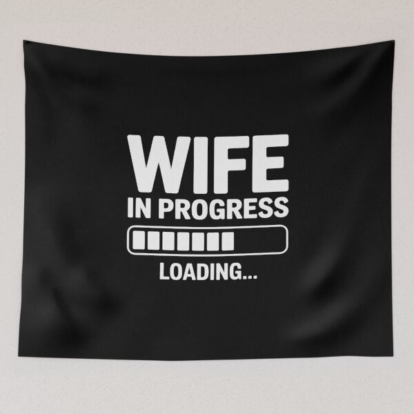 Item preview, Wife in Progress Loading Engagement Future Wife designed and sold by Slwankol.