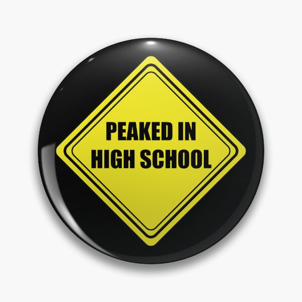 Item preview, Peaked in High School designed and sold by ashleygates98.