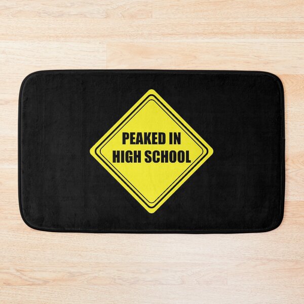 Item preview, Peaked in High School designed and sold by ashleygates98.