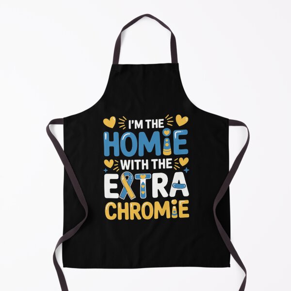 Item preview, I'm The Homie With Extra Chromie Down Syndrome Awareness Day designed and sold by DentistLegal.