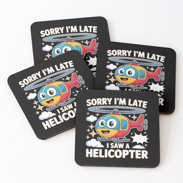 Item preview, Sorry I'M Late I Saw A Helicopter Toddler Distraction - designed and sold by nitchrommen0.