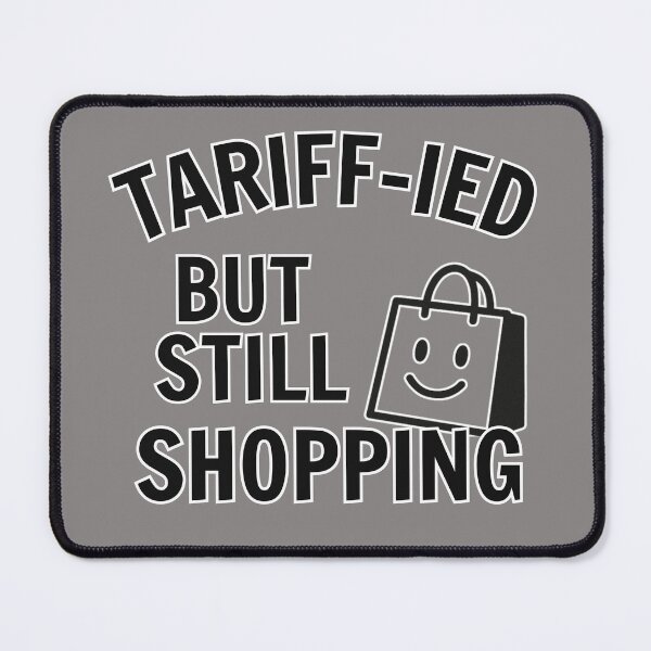 Item preview, TARIFF-IED But Still Shopping Pin | Funny Economic Pun Design | Sarcastic Shopper Humor Gift designed and sold by Printiza_Land.