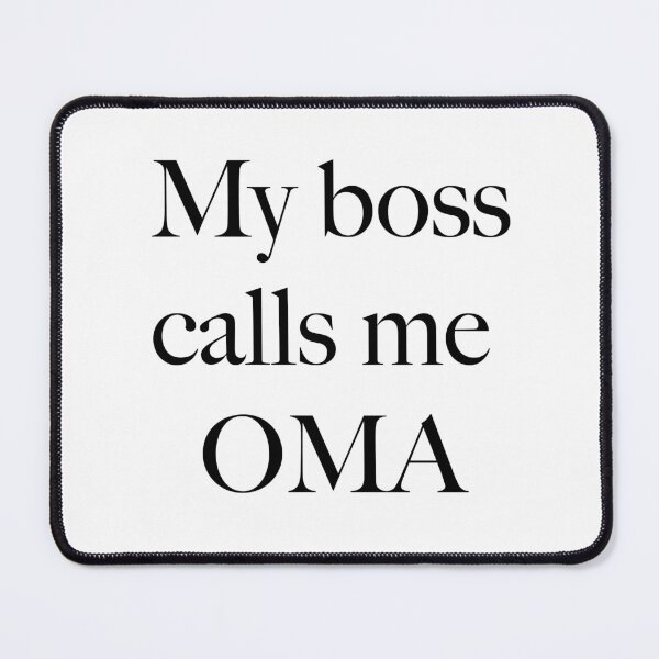 Item preview, My Boss Calls Me OMA designed and sold by ashleygates98.