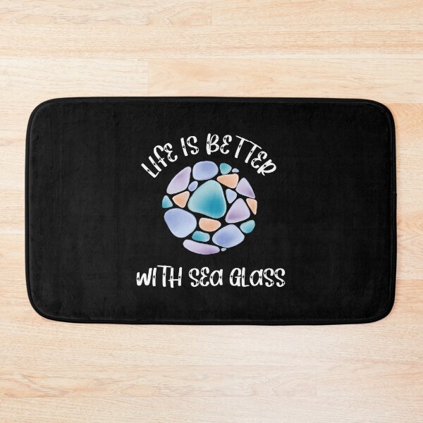 Item preview, Life Is Better With Sea Glass Collecting Beach Combers Ocean designed and sold by caiknelinex.