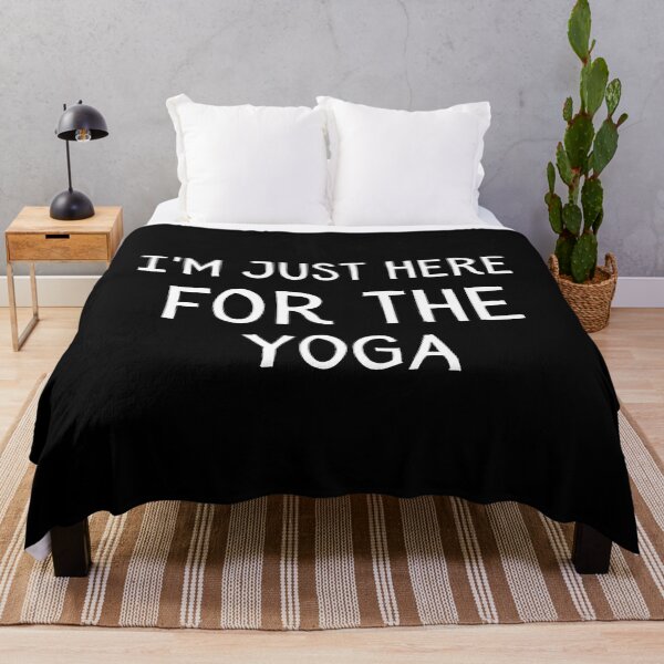Item preview, I'M Just Here For The Yoga designed and sold by cuthbertbla.