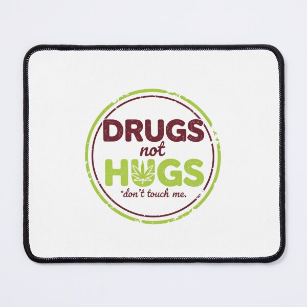 Item preview, Drugs Not Hugs Don't Touch Me Funny Weed Cannabis Design designed and sold by Extruser84.