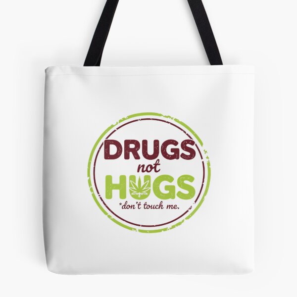 Item preview, Drugs Not Hugs Don't Touch Me Funny Weed Cannabis Design designed and sold by Extruser84.