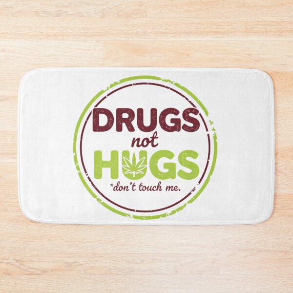 Item preview, Drugs Not Hugs Don't Touch Me Funny Weed Cannabis Design designed and sold by Extruser84.