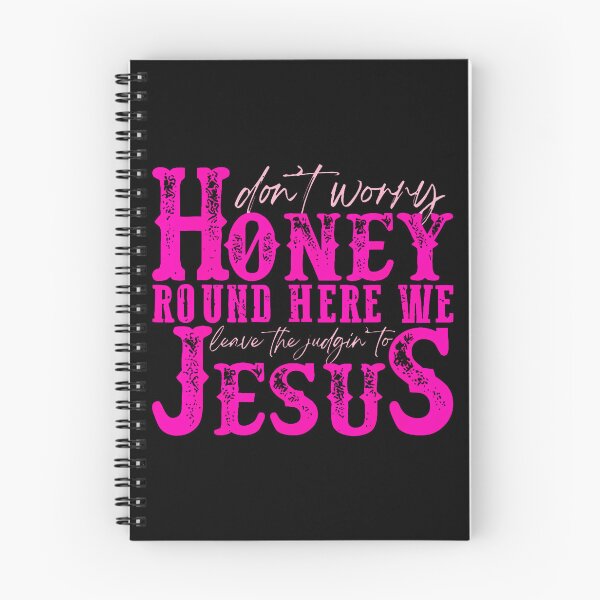 Item preview, Don't Worry Honey Round Here We Leave The Judgin' To Jesus designed and sold by bambiai.