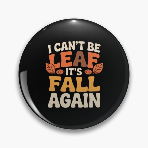 Item preview, Womens I Can't Be Leaf It's Fall Again October Leaf Peeping designed and sold by ProudForFunny.