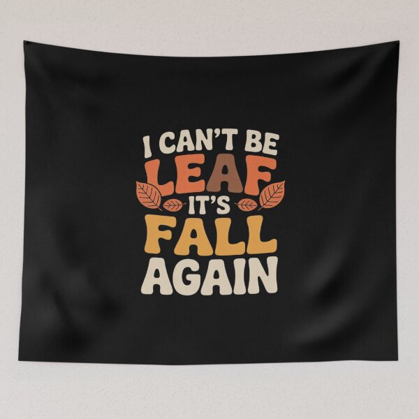 Item preview, Womens I Can't Be Leaf It's Fall Again October Leaf Peeping designed and sold by ProudForFunny.