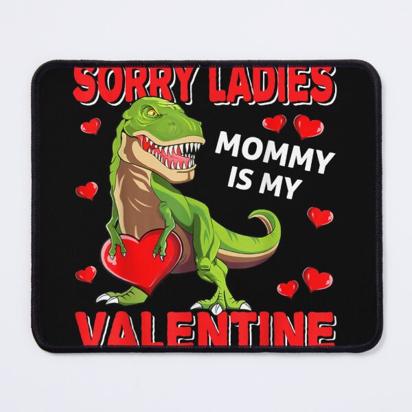 Item preview, Sorry Mommy Is My Valentine designed and sold by Namerreh59Art.