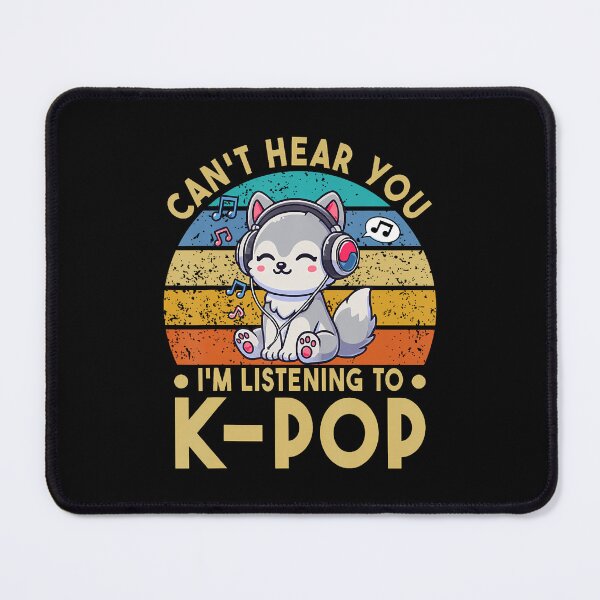 Item preview, Can't Hear You I'M Listening To Kpop Wolf K-Pop Merchandise designed and sold by bambiai.