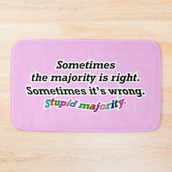 Item preview, Sometimes the majority is right sometimes not, pink background designed and sold by mntimg.