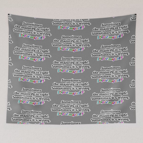 Item preview, Sometimes the majority is right sometimes not, gray background designed and sold by mntimg.