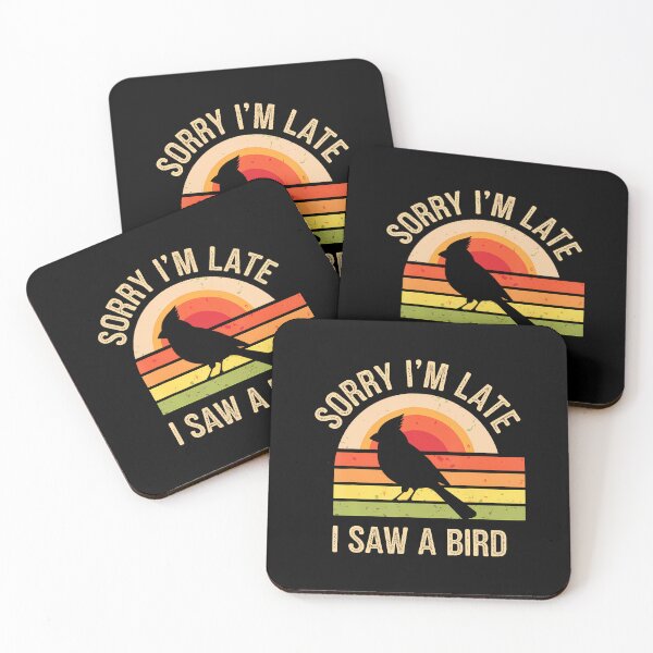 Item preview, Sorry I'M Late I Saw A Bird Funny Birdwatching Birder designed and sold by AileighKyser.
