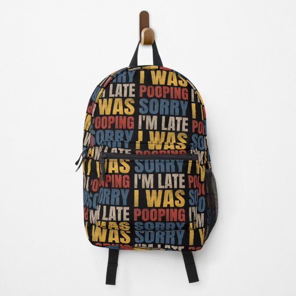 Item preview, Sorry I'M Late I Was Pooping Funny Saying designed and sold by BarbaraLillie.