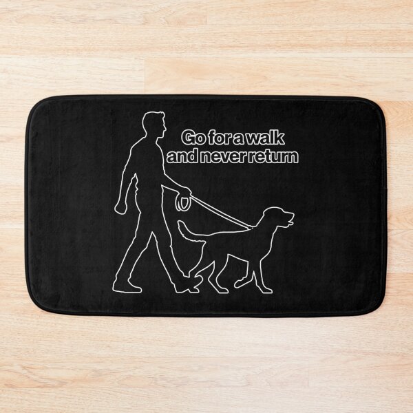 Item preview, Walk the dog and never return designed and sold by DogLord.