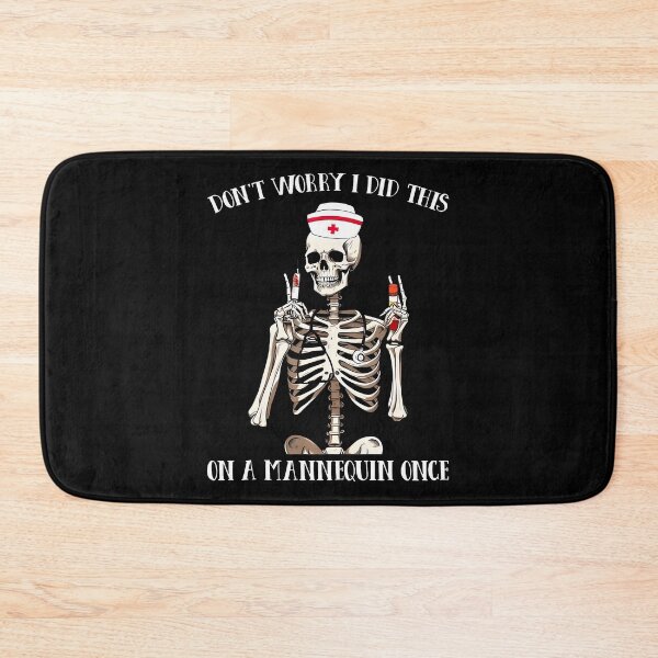 Item preview, Don't Worry I Did This On A Mannequin Once Skeleton Nurse designed and sold by markettathorn.