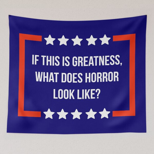 Item preview, If this is greatness, what does horror look like? designed and sold by Rachel the Artist .