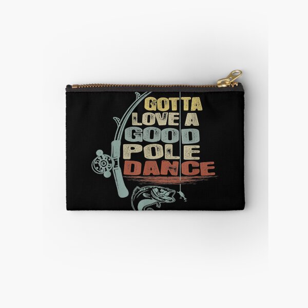 Item preview, Funny Gotta Love A Good Pole Dance Fishing designed and sold by Namerreh59Art.