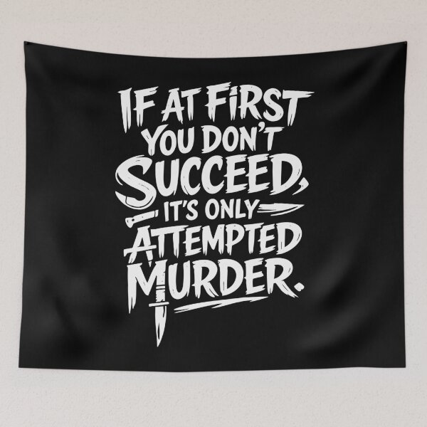 Item preview, If at First You Don’t Succeed Dark Humor Quote designed and sold by Victor Shadehorn.