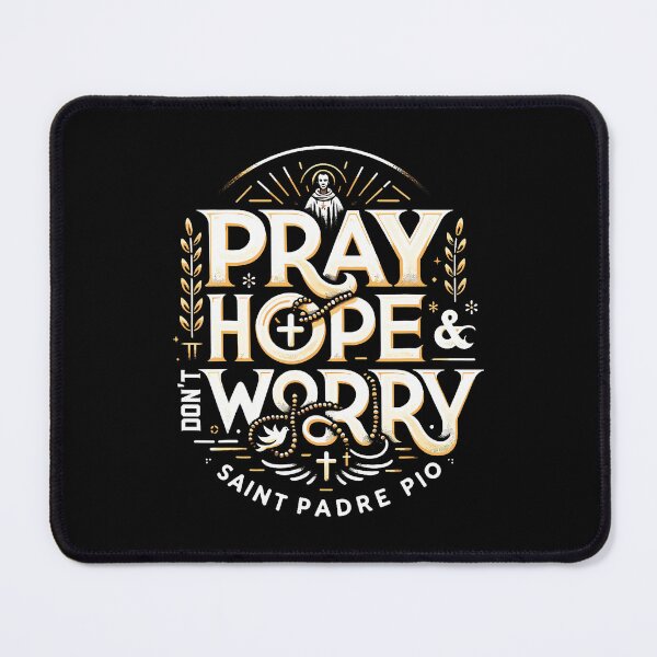 Item preview, Pray Hope And Don't Worry Padre Pio Catholic designed and sold by RylynKaub86.
