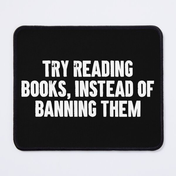 Item preview, Try reading books instead of banning them - Banned Books Reader designed and sold by karnikavoriz.